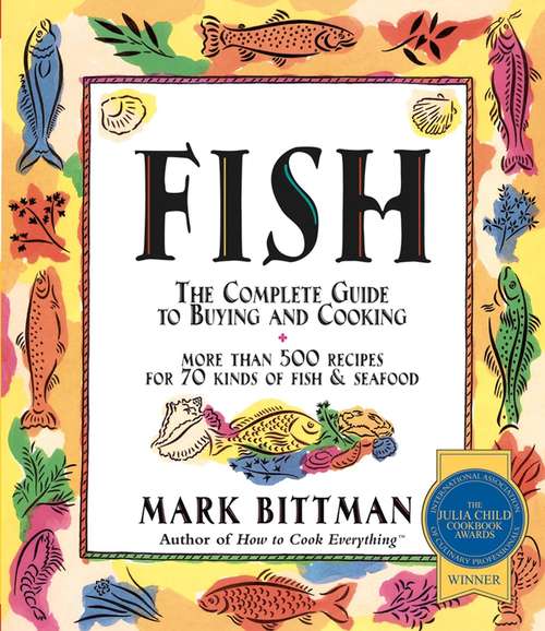 Book cover of Fish: The Complete Guide To Buying And Cooking