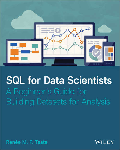 Book cover of SQL for Data Scientists: A Beginner's Guide for Building Datasets for Analysis