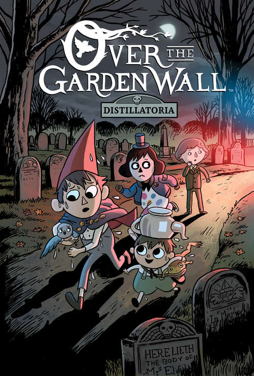 Book cover of Distillatoria: Over The Garden Wall Original Graphic Novel (Over the Garden Wall)