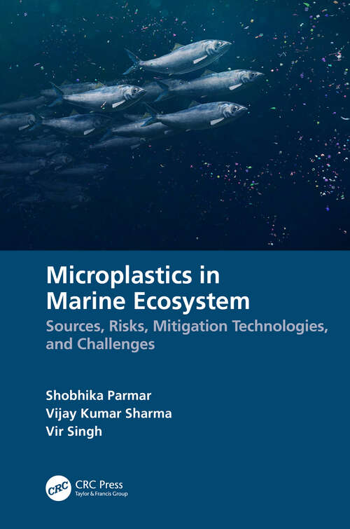 Book cover of Microplastics in Marine Ecosystem: Sources, Risks, Mitigation Technologies, and Challenges