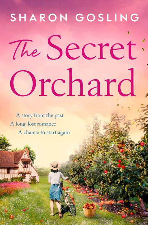 Book cover of The Secret Orchard: Warm, uplifting and romantic - the perfect autumn read