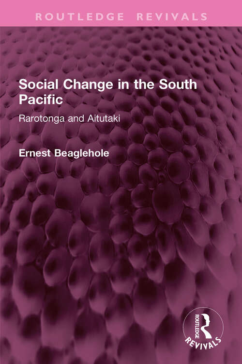 Book cover of Social Change in the South Pacific: Rarotonga and Aitutaki (Routledge Revivals)