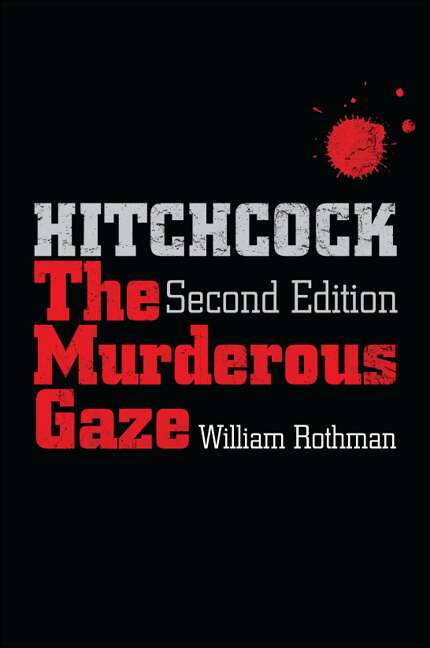 Book cover of Hitchcock, Second Edition: The Murderous Gaze (2) (SUNY series, Horizons of Cinema)