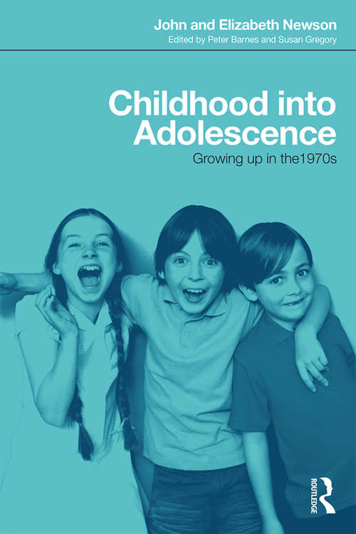 Book cover of Childhood into Adolescence: Growing up in the 1970s