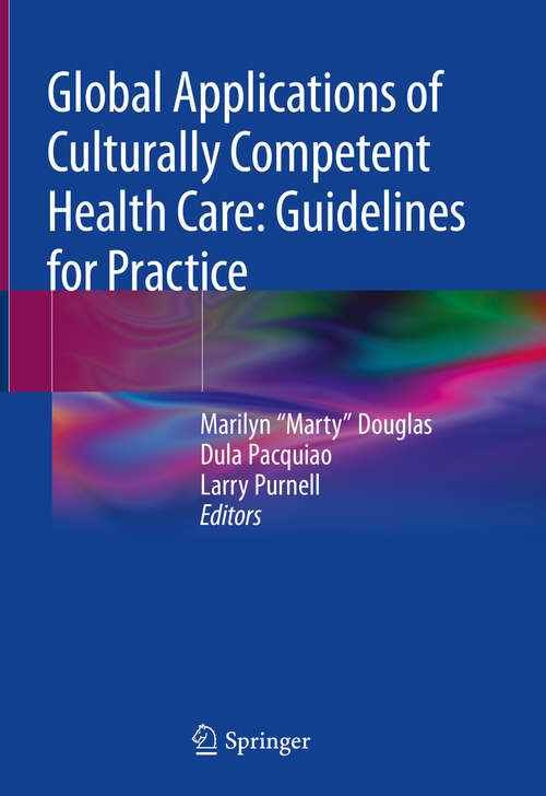 Book cover of Global Applications of Culturally Competent Health Care: Guidelines for Practice (1st ed. 2018)