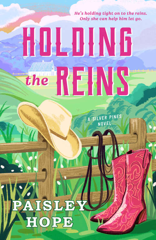 Book cover of Holding The Reins: A Silver Pines Novel (Silver Pines Ranch Series)