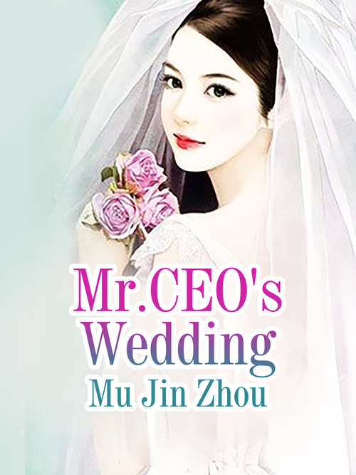 Book cover of Mr.CEO's Wedding: Volume 4 (Volume 4 #4)