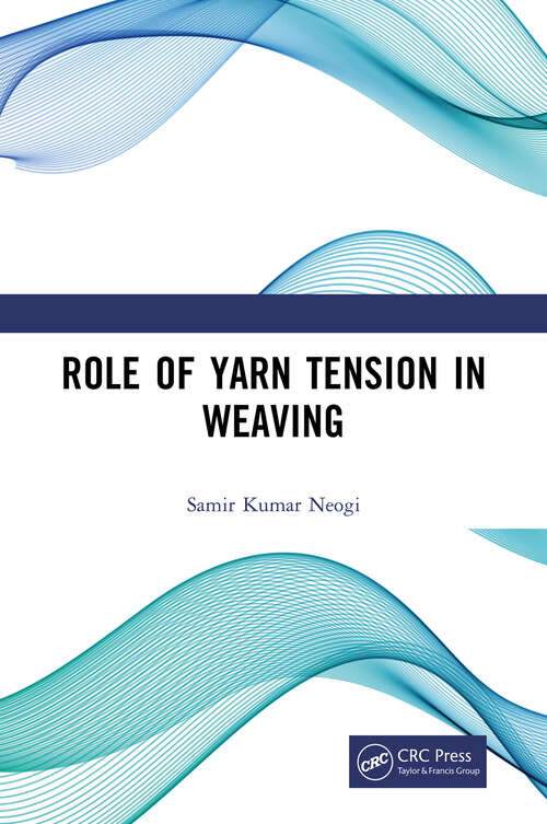 Book cover of Role of Yarn Tension in Weaving