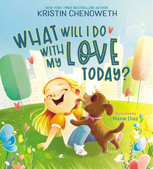 Book cover of What Will I Do with My Love Today?