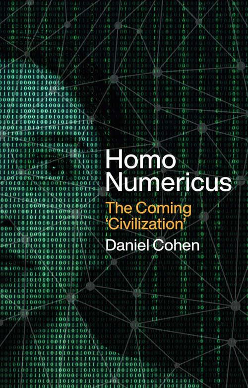 Book cover of Homo Numericus: The coming 'civilization'