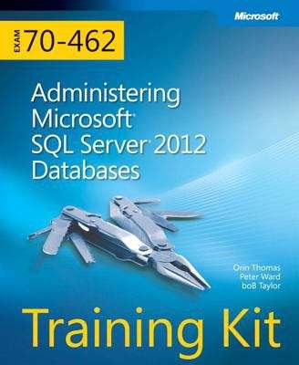 Book cover of Training Kit (Exam 70-462): Administering Microsoft SQL Server 2012 Databases