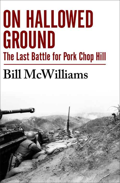 Book cover of On Hallowed Ground: The Last Battle for Pork Chop Hill