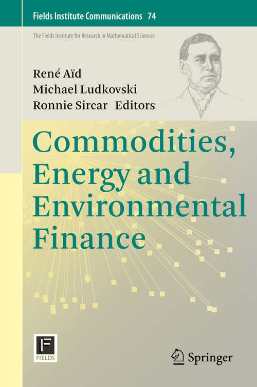 Book cover of Commodities, Energy and Environmental Finance (Fields Institute Communications #74)