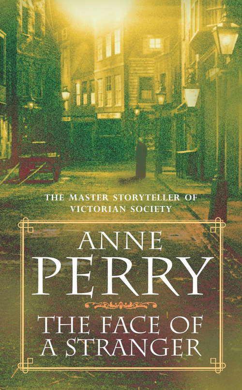 Book cover of The Face of a Stranger (William Monk Mystery, Book 1): A gripping and evocative Victorian murder mystery (William Monk Mystery #1)