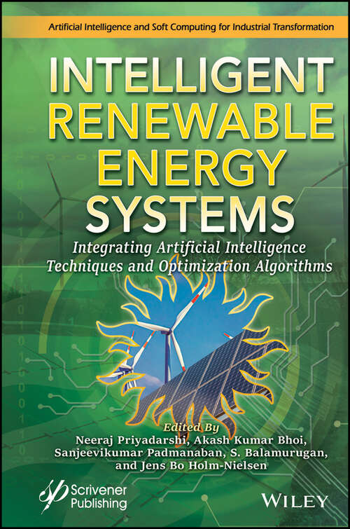 Book cover of Intelligent Renewable Energy Systems: Integrating Artificial Intelligence Techniques and Optimization Algorithms