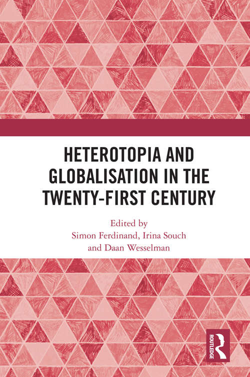Book cover of Heterotopia and Globalisation in the Twenty-First Century
