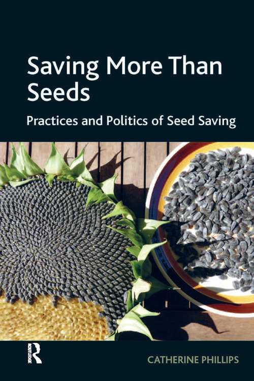 Book cover of Saving More Than Seeds: Practices and Politics of Seed Saving