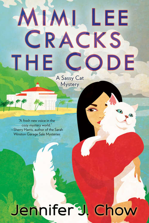 Book cover of Mimi Lee Cracks the Code (A Sassy Cat Mystery #3)