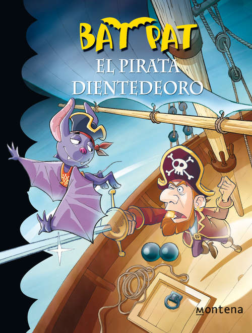 Book cover of El pirata Dientedeoro (Serie Bat Pat: Volumen 4)