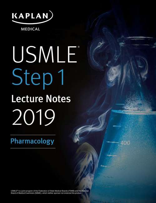 Book cover of USMLE Step 1 Lecture Notes 2019: Pharmacology (Kaplan Test Prep)