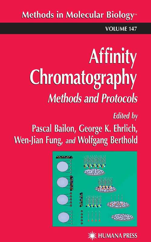 Book cover of Affinity Chromatography: Methods and Protocols (Methods in Molecular Biology #147)