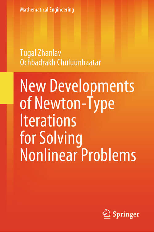 Book cover of New Developments of Newton-Type Iterations for Solving Nonlinear Problems (2024) (Mathematical Engineering)