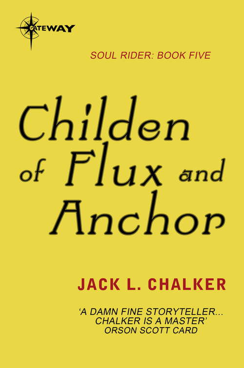 Book cover of Children of Flux and Anchor (Soul Rider: Bk. 5)