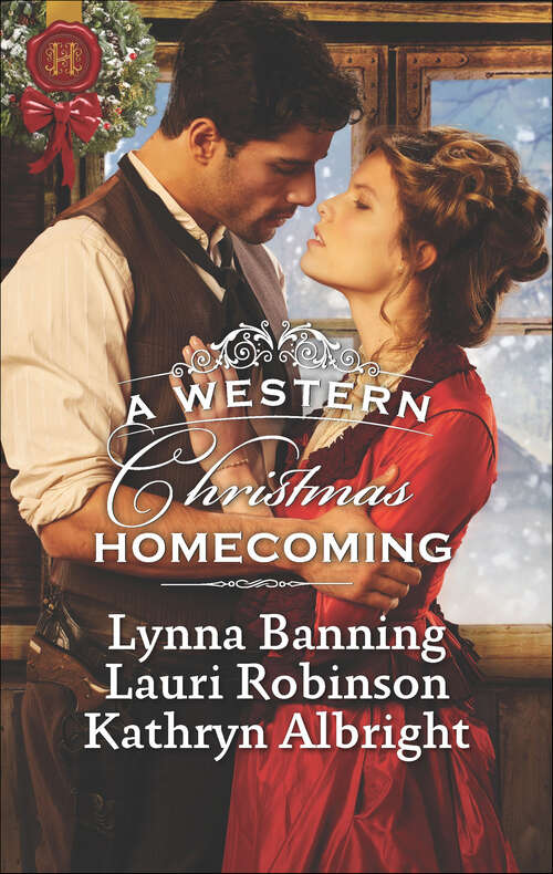 Book cover of A Western Christmas Homecoming: Christmas Day Wedding Bells\Snowbound in Big Springs\Christmas with the Outlaw (Original) (Mills And Boon Historical Ser.)