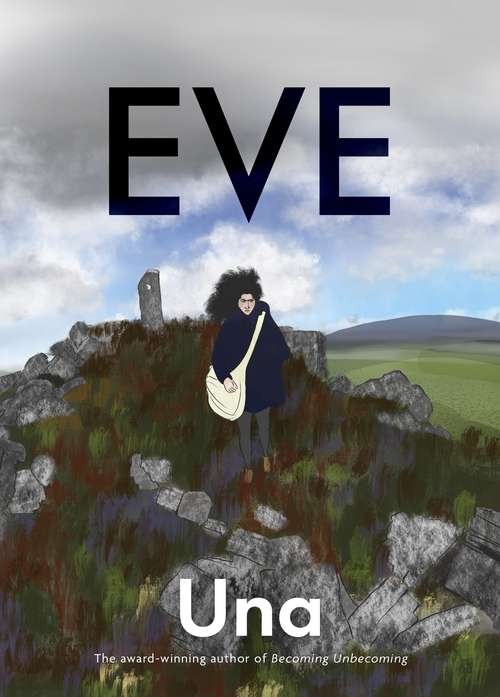 Book cover of Eve: the new graphic novel from the award-winning author of Becoming Unbecoming