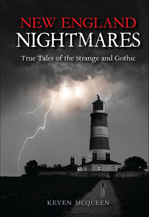 Book cover of New England Nightmares: True Tales of the Strange and Gothic