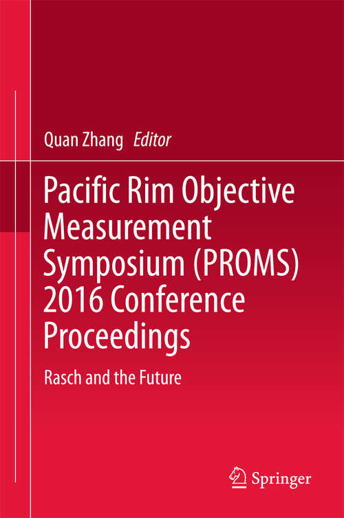 Book cover of Pacific Rim Objective Measurement Symposium (PROMS) 2016 Conference Proceedings: Rasch And The Future