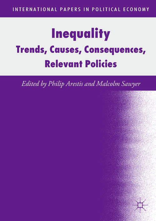 Book cover of Inequality: Trends, Causes, Consequences, Relevant Policies (1st ed. 2018) (International Papers In Political Economy Ser.)