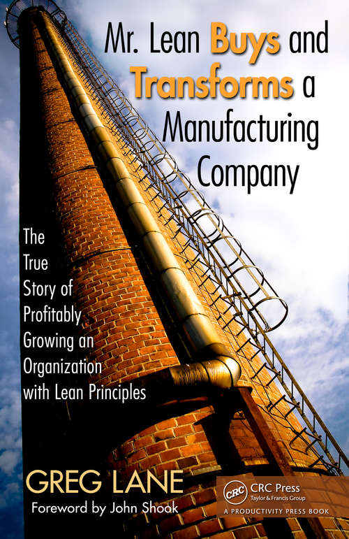 Book cover of Mr. Lean Buys and Transforms a Manufacturing Company: The True Story of Profitably Growing an Organization with Lean Principles