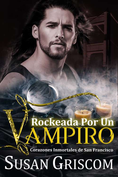 Book cover of Rockeada por un Vampiro (Corazones Inmortales De San Francisco #3)