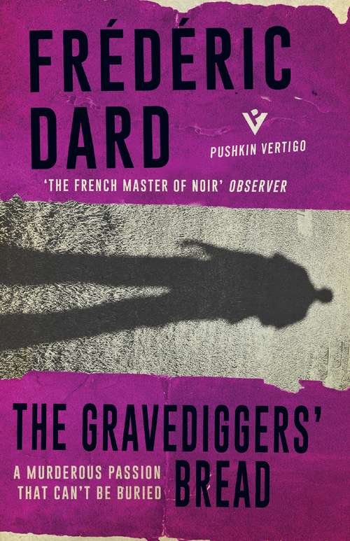 Book cover of The Gravediggers' Bread (Pushkin Vertigo #14)