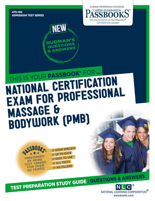 Book cover of NATIONAL CERTIFICATION EXAMINATION FOR PROFESSIONAL MASSAGE & BODYWORK (PMB): Passbooks Study Guide (Admission Test Series)