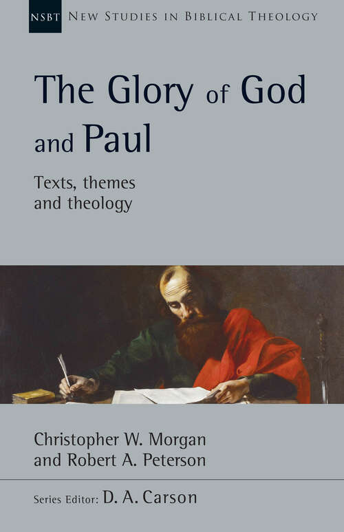Book cover of The Glory of God and Paul (New Studies in Biblical Theology: Volume 58)
