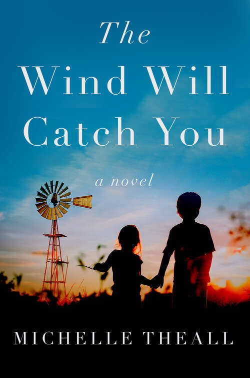 Book cover of The Wind Will Catch You: A Novel