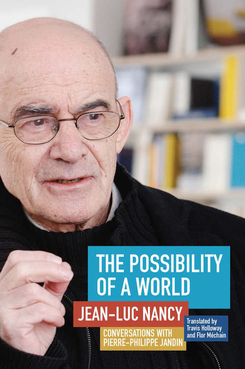 Book cover of The Possibility of a World: Conversations with Pierre-Philippe Jandin