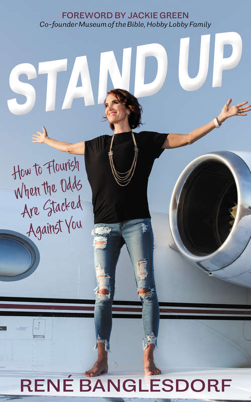 Book cover of Stand Up: How to Flourish When the Odds Are Stacked Against You