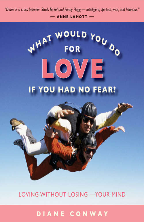 Book cover of What Would You Do for Love If You Had No Fear