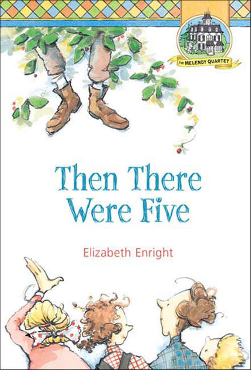 Book cover of Then There Were Five (Melendy Quartet #3)