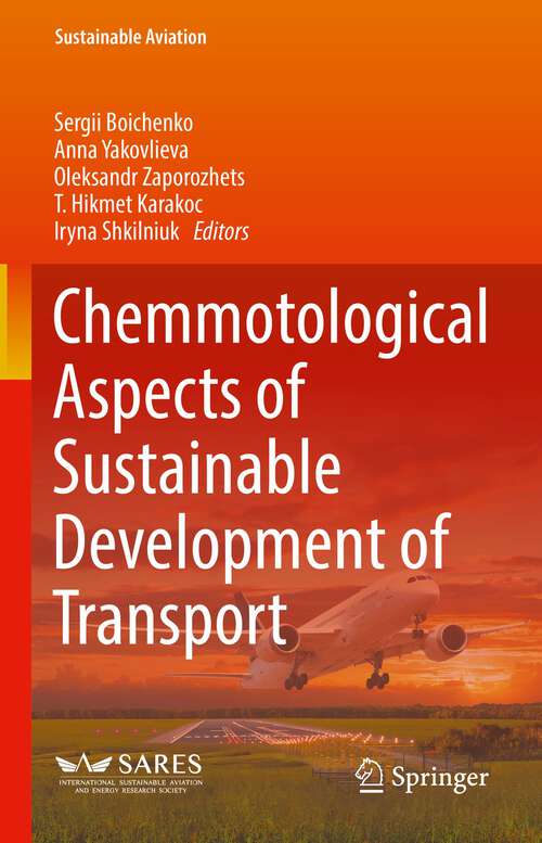 Book cover of Chemmotological Aspects of Sustainable Development of Transport (1st ed. 2022) (Sustainable Aviation)