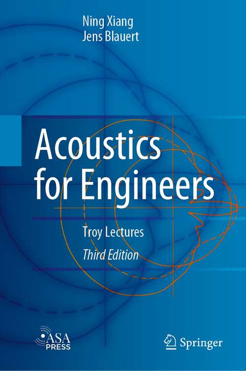 Book cover of Acoustics for Engineers: Troy Lectures (3rd ed. 2021)