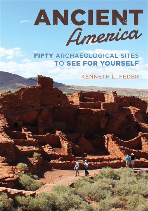 Book cover of Ancient America: Fifty Archaeological Sites to See for Yourself