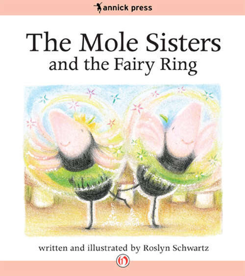 Book cover of The Mole Sisters and the Fairy Ring