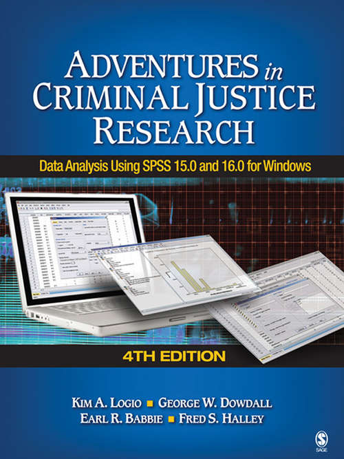 Book cover of Adventures in Criminal Justice Research: Data Analysis Using SPSS 15.0 and 16.0 for Windows