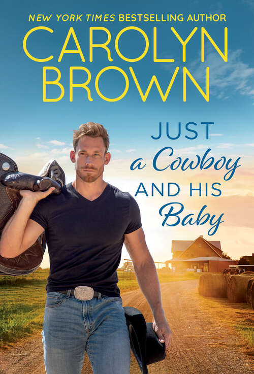 Book cover of Just a Cowboy and His Baby (Spikes & Spurs #6)