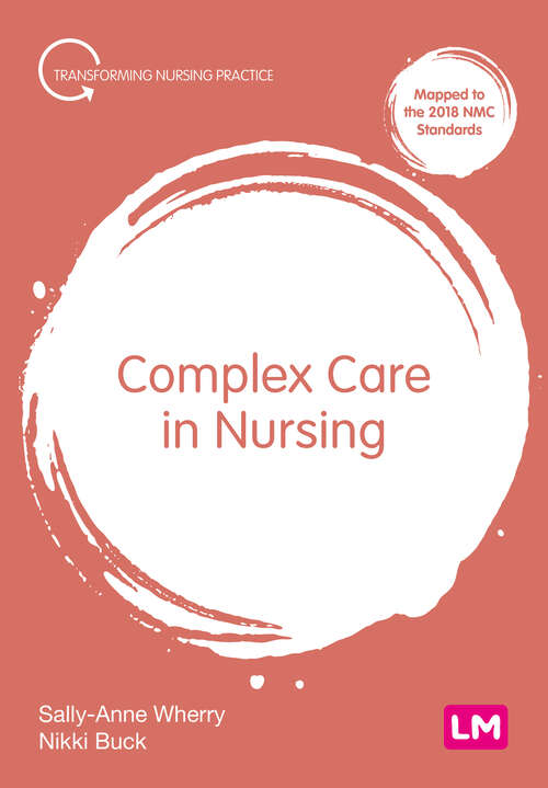 Book cover of Complex Care in Nursing (First edition) (Transforming Nursing Practice Series)