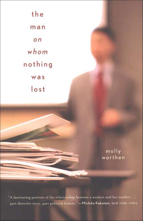 Book cover of The Man on Whom Nothing Was Lost: The Grand Strategy of Charles Hill